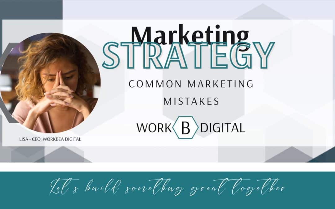 Avoid Making Common Marketing Mistakes That Small Businesses Can Make